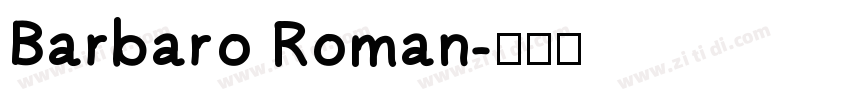 Barbaro Roman字体转换